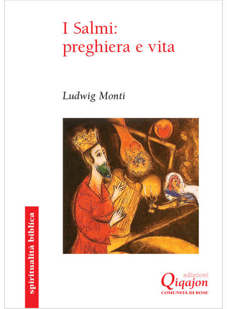 I SALMI: PREGHIERA E VITA. COMMENTO AL SALTERI