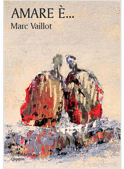 AMARE E'... PICCOLO LIBRO DEL VERO AMORE