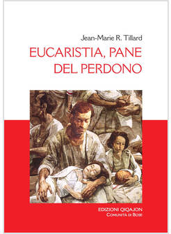 EUCARISTIA, PANE DEL PERDONO