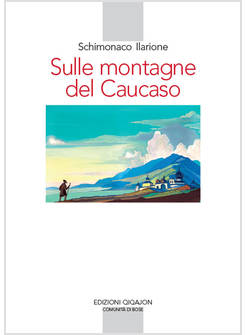 SULLE MONTAGNE DEL CAUCASO