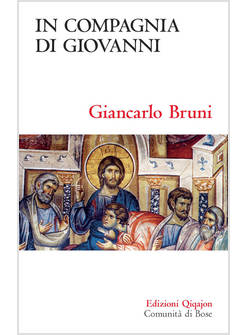 IN COMPAGNIA DI GIOVANNI MEDITAZIONI SUL QUARTO VANGELO