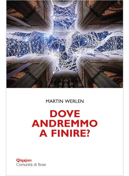 DOVE ANDREMMO A FINIRE? UNA CHIESA CHE OSA LA CONVERSIONE