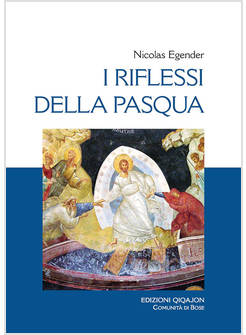 I RIFLESSI DELLA PASQUA LE GRANDI FESTE BIZANTINE 