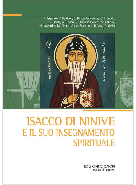 ISACCO DI NINIVE E IL SUO INSEGNAMENTO SPIRITUALE 