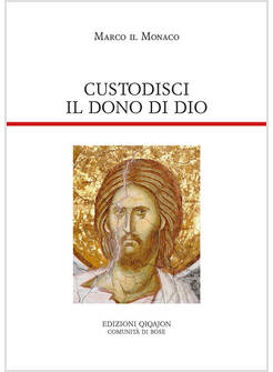 CUSTODISCI IL DONO DI DIO