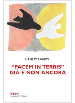PACEM IN TERRIS GIA' E NON ANCORA
