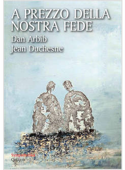 A PREZZO DELLA NOSTRA FEDE