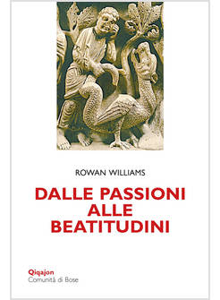 DALLE PASSIONI ALLE BEATITUDINI