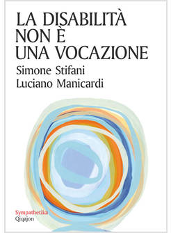 LA DISABILITA' NON E' UNA VOCAZIONE