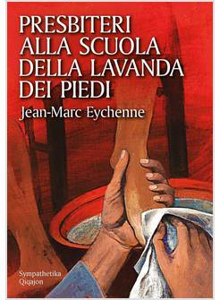 PRESBITERI ALLA SCUOLA DELLA LAVANDA DEI PIEDI