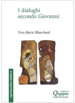 I DIALOGHI SECONDO GIOVANNI EBRAICO - CRISTIANO, ECUMENICO, INTERRELIGIOSO