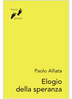 ELOGIO DELLA SPERANZA. UNA PASSEGGIATA TRA BIBBIA E LETTERATURA