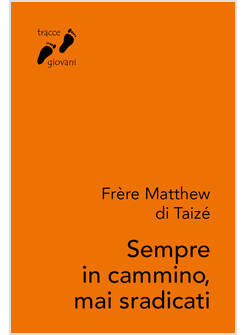 SEMPRE IN CAMMINO, MAI SRADICATI