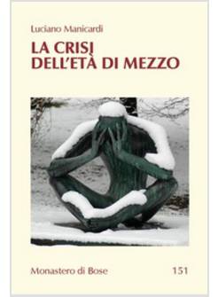 CRISI DELL'ETA' DI MEZZO (LA)