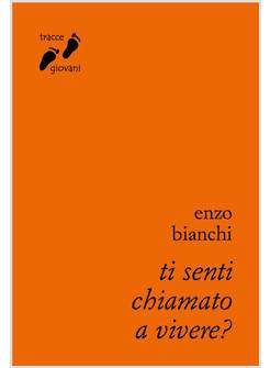 TI SENTI CHIAMATO A VIVERE?