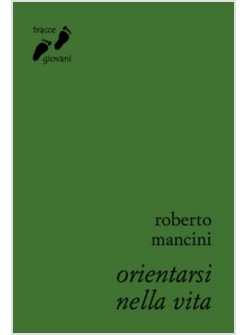 ORIENTARSI NELLA VITA