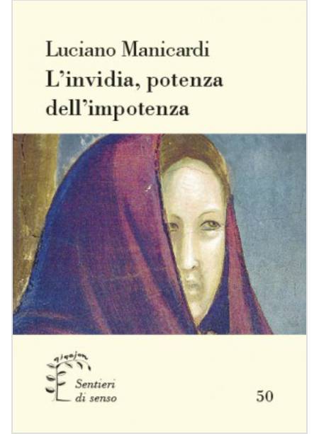 L'INVIDIA, POTENZA DELL'IMPOTENZA