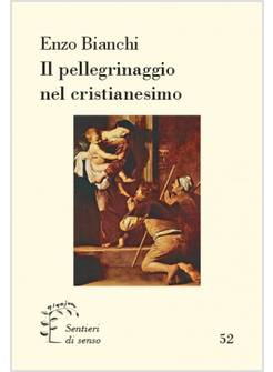 IL PELLEGRINAGGIO NEL CRISTIANESIMO