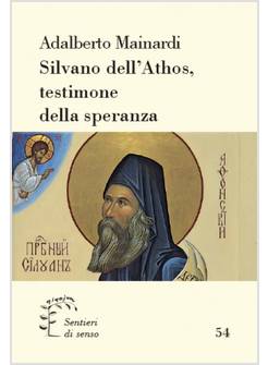 SILVANO DELL'ATHOS, TESTIMONE DELLA SPERANZA