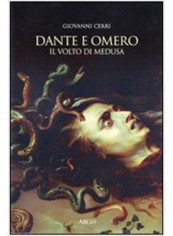 DANTE E OMERO IL VOLTO DI MEDUSA