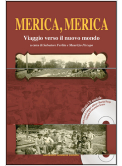 MERICA, MERICA. VIAGGIO VERSO IL NUOVO MONDO. CON CD AUDIO