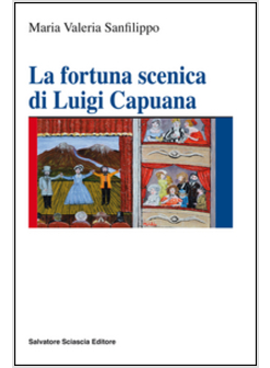 FORTUNA SCENICA DI LUIGI CAPUANA (LA)