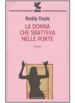 DONNA CHE SBATTEVA NELLE PORTE (LA)