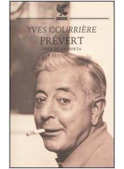 PREVERT VITA DI UN POETA