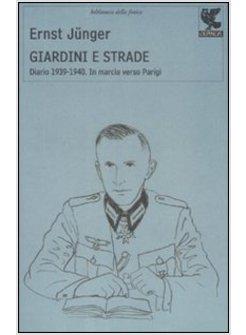 GIARDINI E STRADE DIARIO 1939-1940 IN MARCIA VERSO PARIGI
