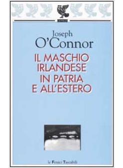 MASCHIO IRLANDESE IN PATRIA E ALL'ESTERO (IL)