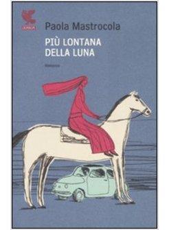 PIU' LONTANA DELLA LUNA