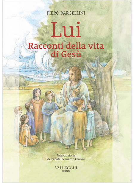 LUI RACCONTI DELLA VITA DI GESU'