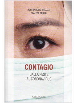 CONTAGIO. DALLA PESTE AL CORONAVIRUS