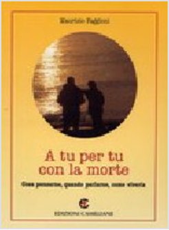 A TU PER TU CON LA MORTE