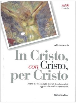 IN CRISTO, CON CRISTO, PER CRISTO
