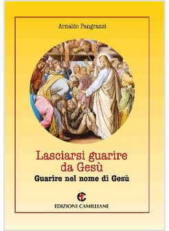 LASCIARSI GUARIRE DA GESU'