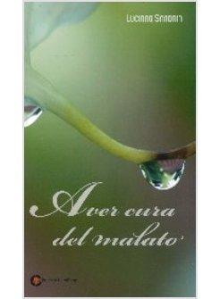 AVERE CURA DEL MALATO