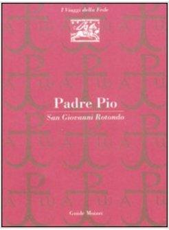 PADRE PIO SAN GIOVANNI ROTONDO