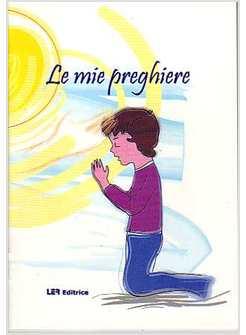 LE MIE PREGHIERE