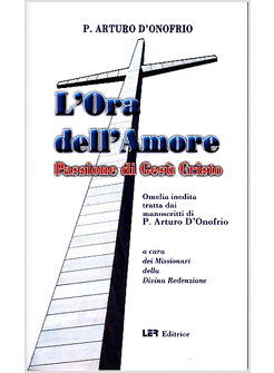 L'ORA DELL'AMORE. PASSIONE DI GESU' CRISTO 