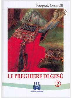 LE PREGHIERE DI GESU' 2 