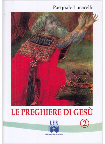 LE PREGHIERE DI GESU' 2 