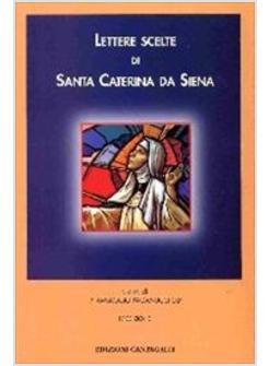 LETTERE SCELTE DI SANTA CATERINA DA SIENA