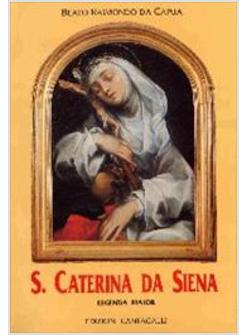 SANTA CATERINA DA SIENA LEGENDA MAIOR