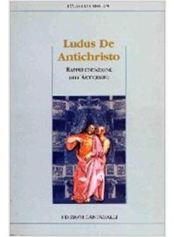 LUDUS DE ANTICHRISTO LA RAPPRESENTAZIONE DELL'ANTICRISTO