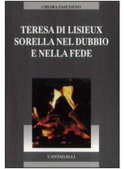 TERESA DI LISIEUX. SORELLA NEL DUBBIO E NELLA FEDE