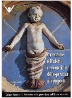 PREVENZIONE DELL'ABORTO E VOLONTARIATO DALL'ESPERIENZA ALLA PROP