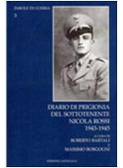 DIARIO DI PRIGIONIA DEL SOTTOTENENTE NICOLA ROSSI (1943-1945)