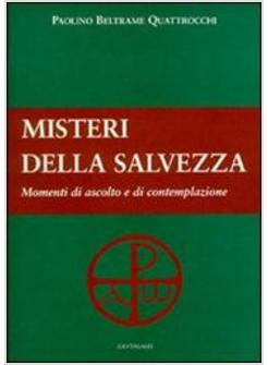 MISTERI DELLA SALVEZZA MOMENTI DI ASCOLTO E DI CONTEMPLAZIONE