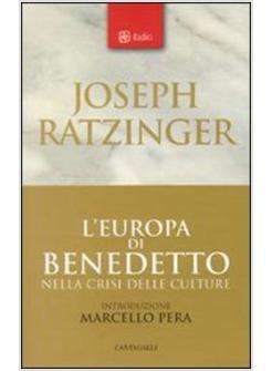 L'EUROPA DI BENEDETTO NELLA CRISI DELLE CULTURE
